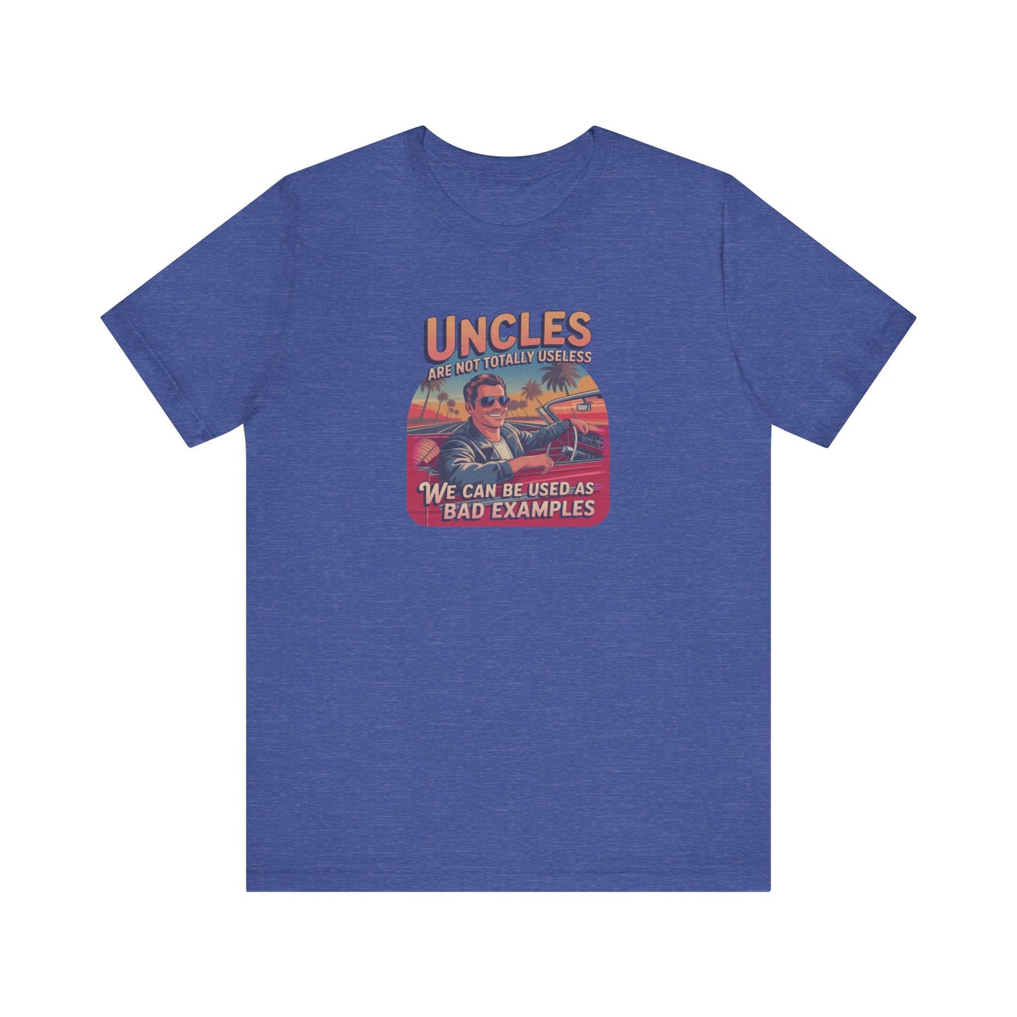 Uncles Are Not Useless (Bad Examples) — Retro Tee (Dark)