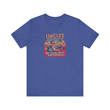 Uncles Are Not Useless (Bad Examples) — Retro Tee (Dark)