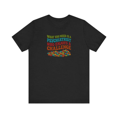 You Need a Psychiatrist — Dorothy Zbornak Retro Tee (Dark)