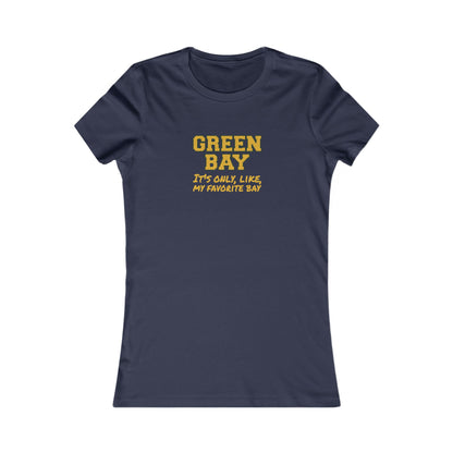 Green Bay (My Favorite Bay) — Phoebe Buffay Football Women's Tee (Dark)