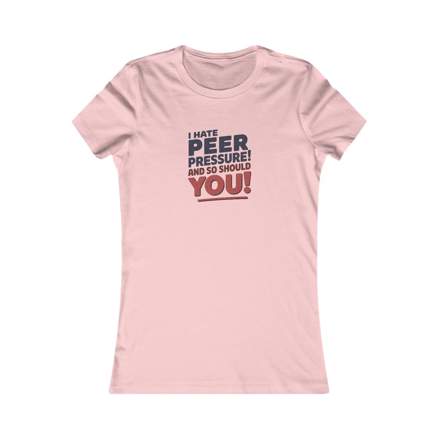 I Hate Peer Pressure, And So Should You! — Retro Women's Tee (Light)