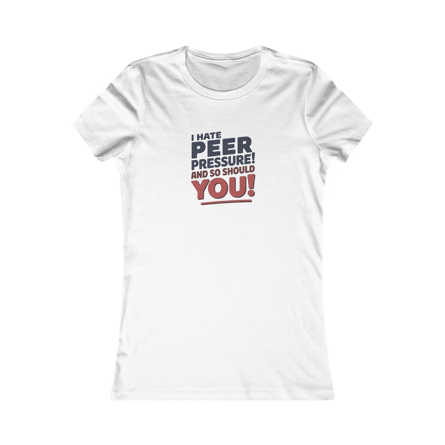 I Hate Peer Pressure, And So Should You! — Retro Women's Tee (Light)