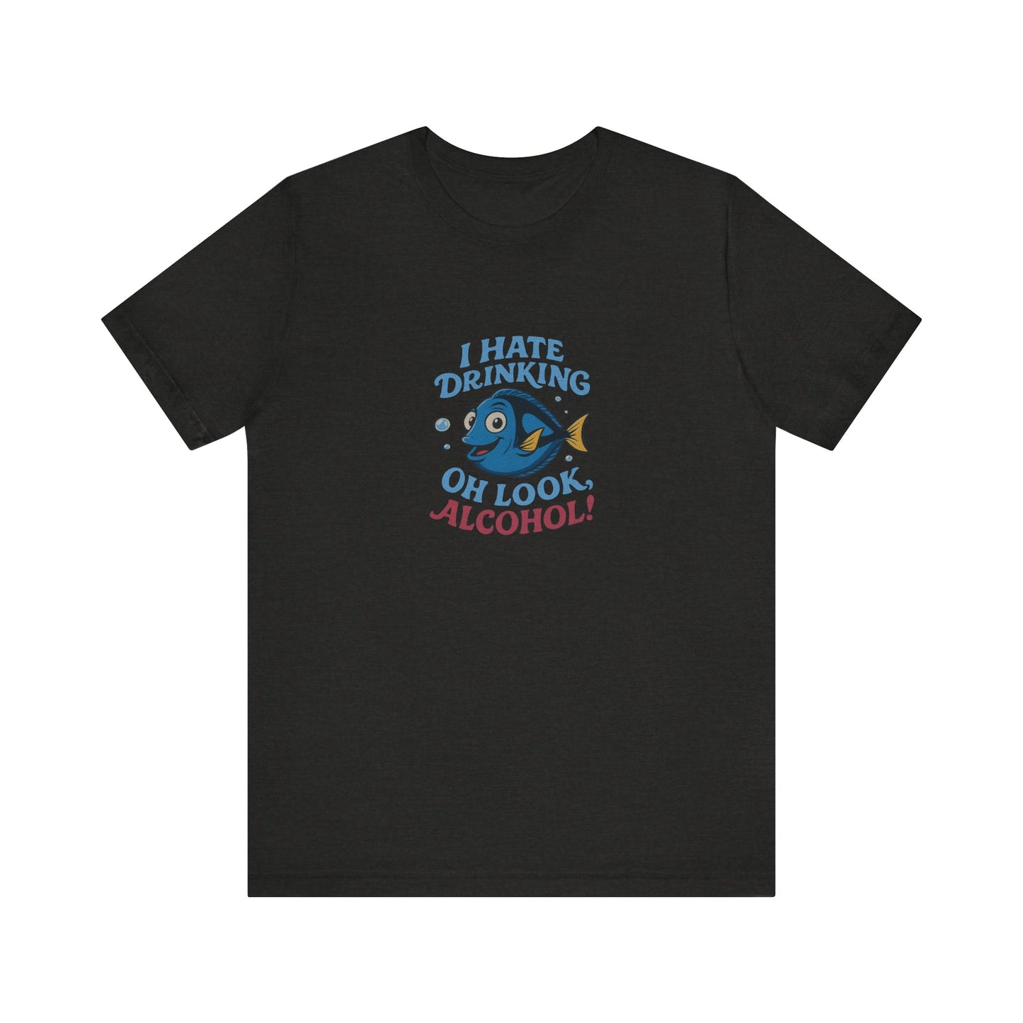 I Hate Drinking (Oh Look, Alcohol!) — Forgetful Fish Retro Tee (Dark)