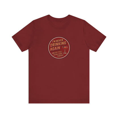 I’m Never Drinking Again (LOL) — Retro Tee (Dark)