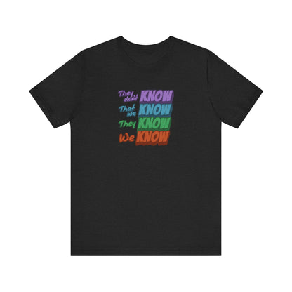 They Don't Know We Know — Friends Retro Tee (Dark)