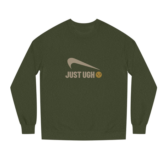 Just Ugh 😒 Athletic Parody — Retro Workout Sweatshirt (Dark)