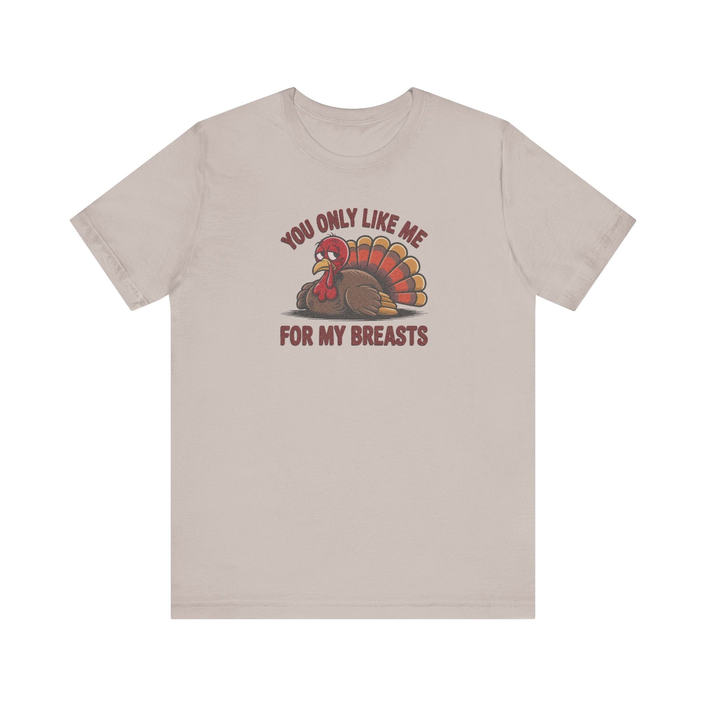You Only Like Me for My Breasts — Thanksgiving Retro Tee (Light)