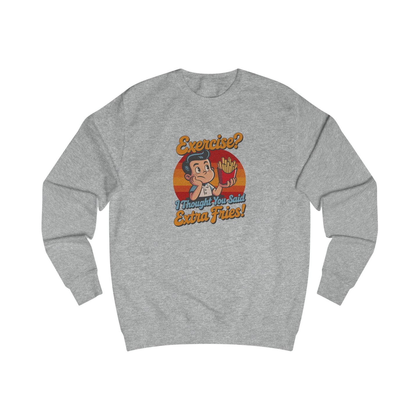 Exercise? I Thought You Said Extra Fries! — Retro Sweatshirt (Light)