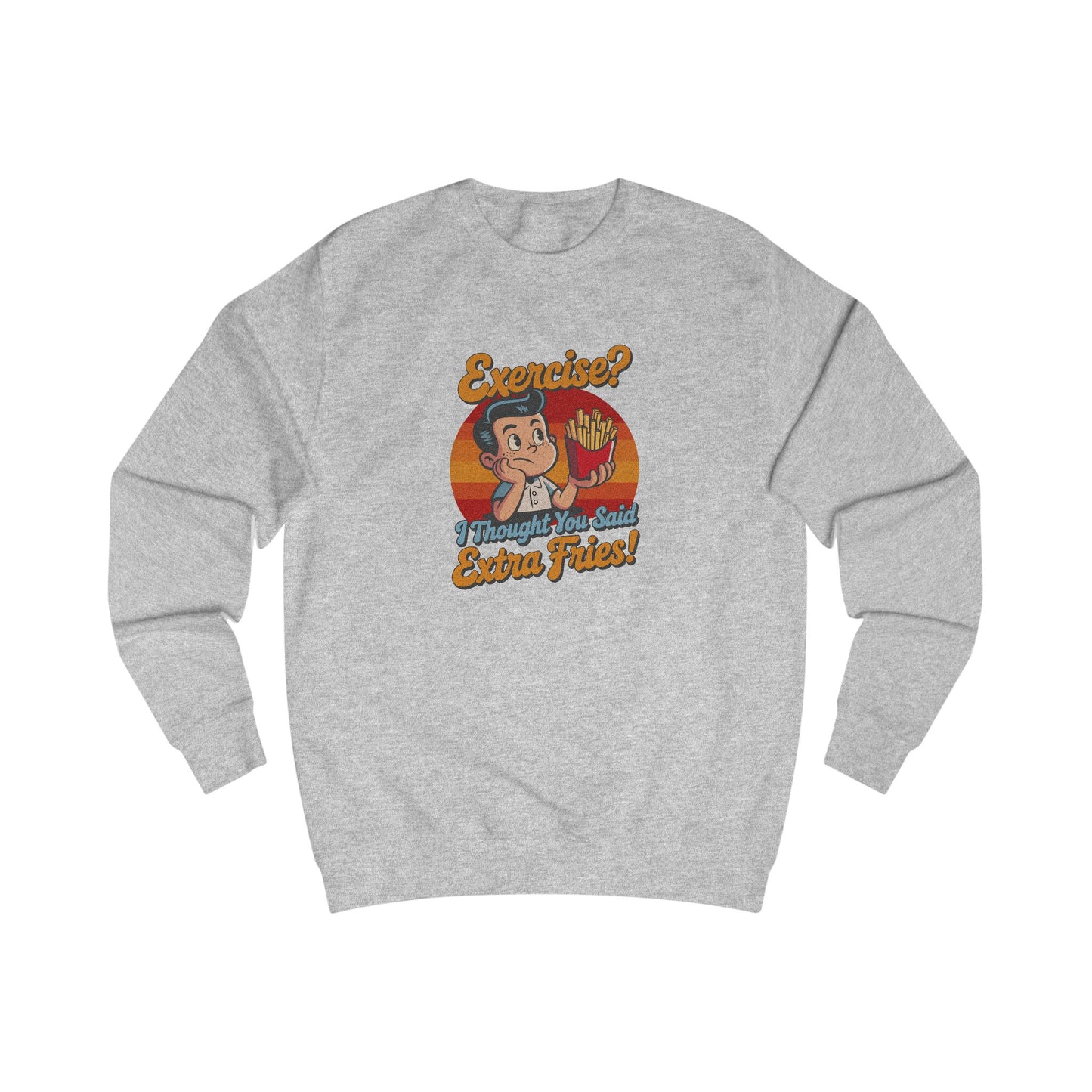 Exercise? I Thought You Said Extra Fries! — Retro Sweatshirt (Light)