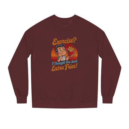 Exercise? I Thought You Said Extra Fries! — Retro Sweatshirt (Dark)
