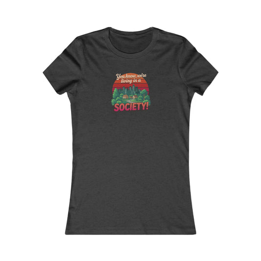 We’re Living in a Society! — Seinfeld Retro Women's Tee (Dark)