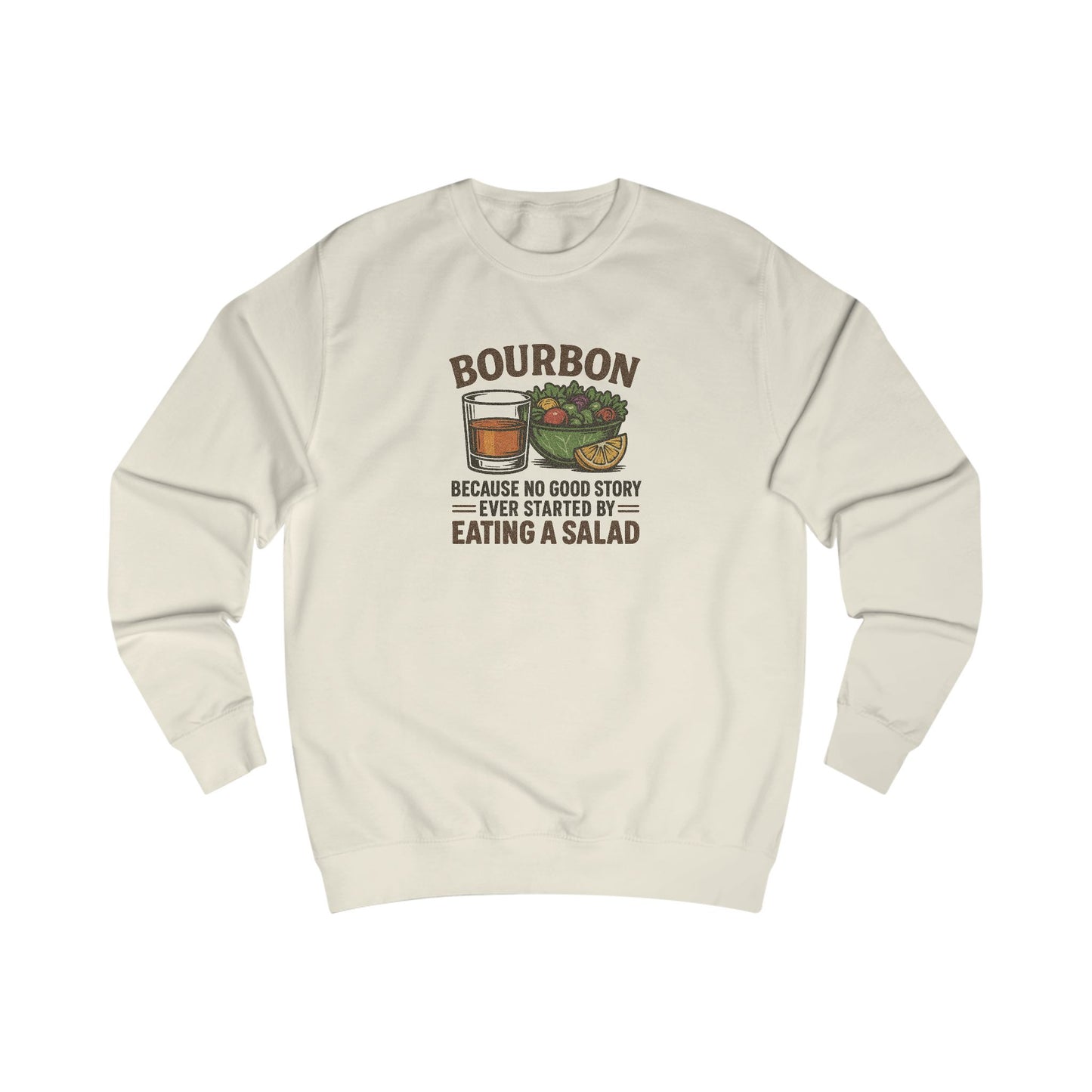 Bourbon > Eating a Salad — Retro Sweatshirt (Light)