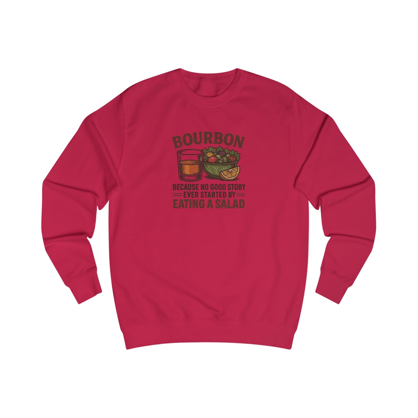 Bourbon > Eating a Salad — Retro Sweatshirt (Light)