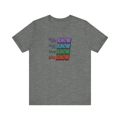 They Don't Know We Know — Friends Retro Tee (Light)