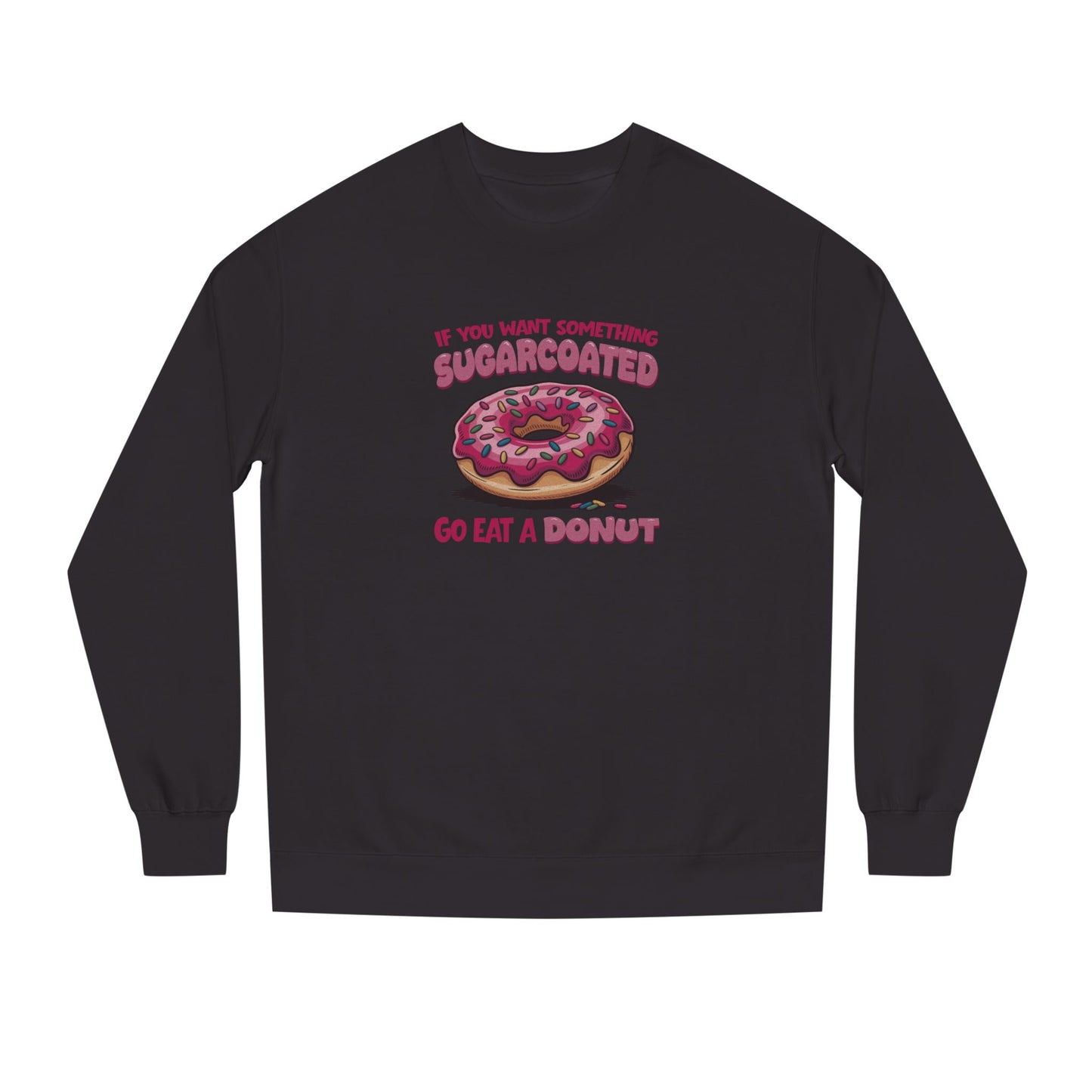 Sugarcoated (Go Eat a Donut) — Retro Graphic Sweatshirt (Dark)