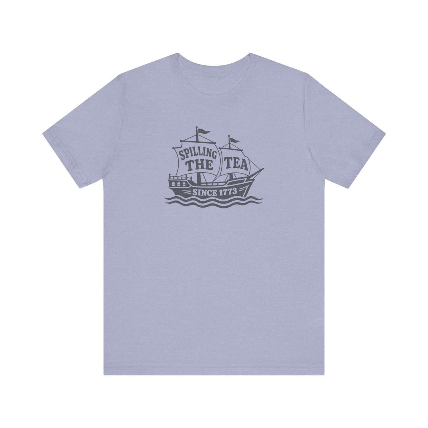 Spilling The Tea Since 1773 Shirt — Boston Tea Party Tee