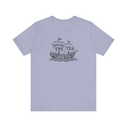 Spilling The Tea Since 1773 Shirt — Boston Tea Party Tee