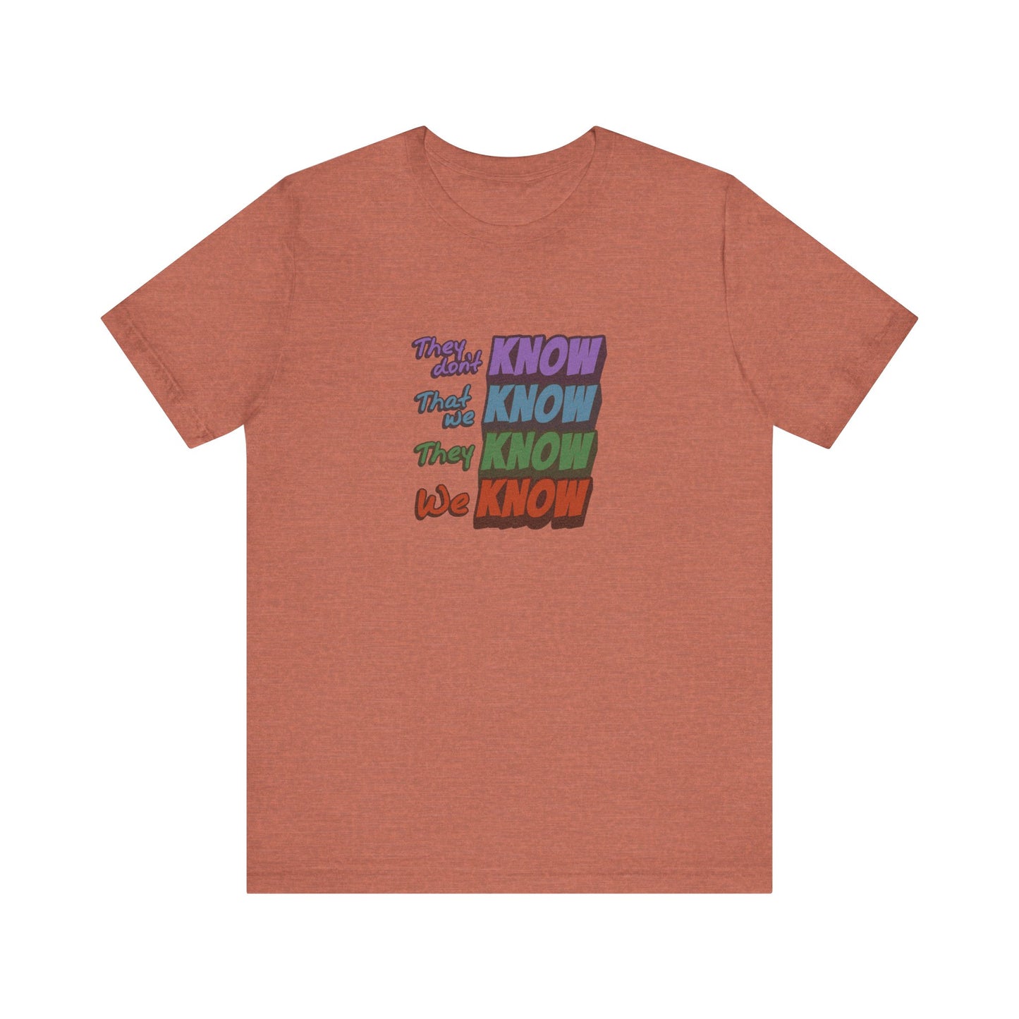 They Don't Know We Know — Friends Retro Tee (Light)
