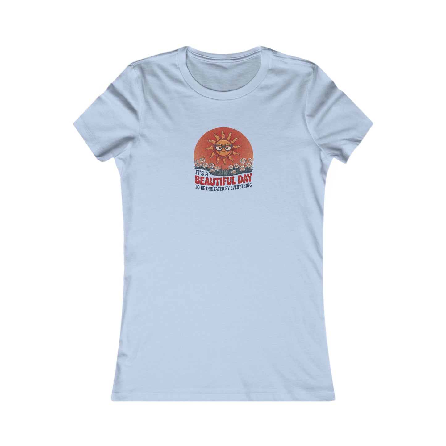 Beautiful Day To Be Irritated by Everything — Retro Women's Tee (Light)