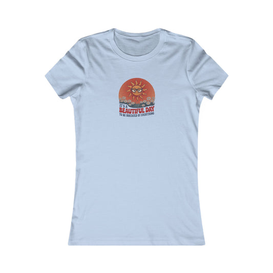 Beautiful Day To Be Irritated by Everything — Retro Women's Tee (Light)