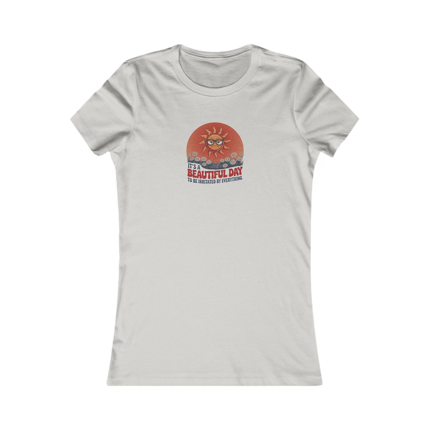 Beautiful Day To Be Irritated by Everything — Retro Women's Tee (Light)