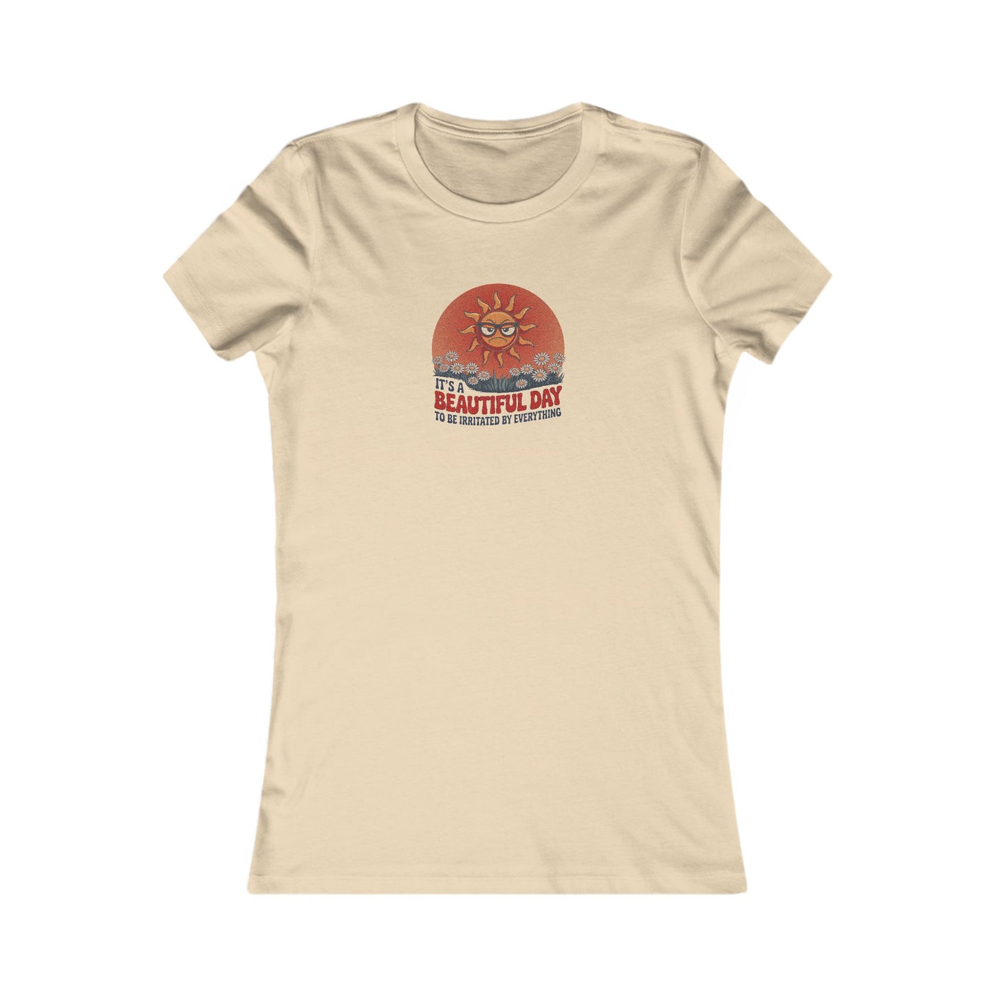 Beautiful Day To Be Irritated by Everything — Retro Women's Tee (Light)