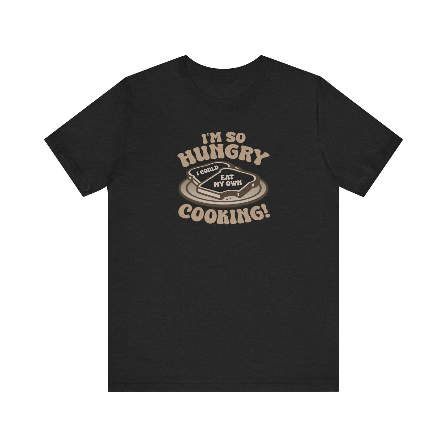 I'm So Hungry, I Could Eat My Own Cooking — Retro Tee (Dark)