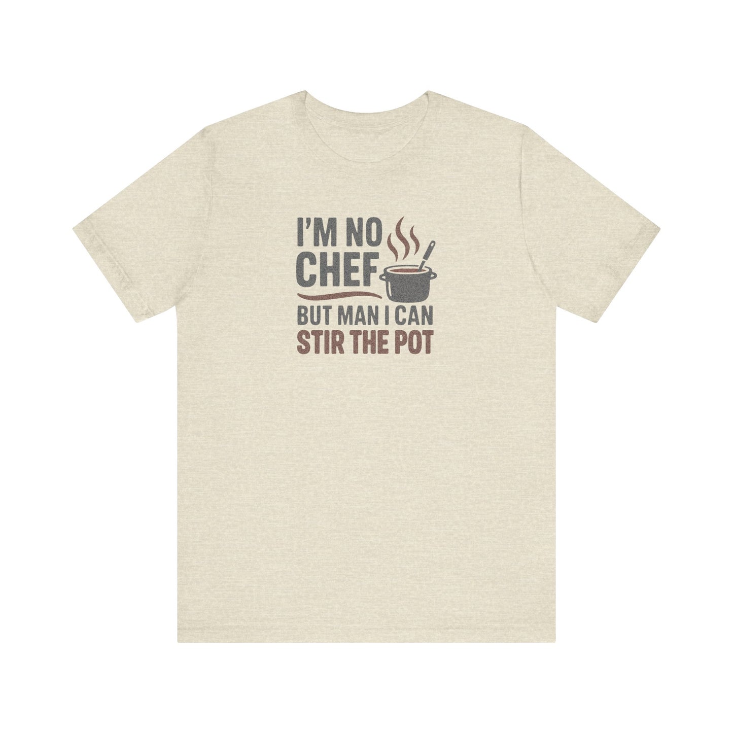 I'm No Chef, But Man I Stir the Pot — Retro Tee (Light)