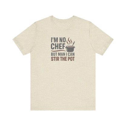 I'm No Chef, But Man I Stir the Pot — Retro Tee (Light)