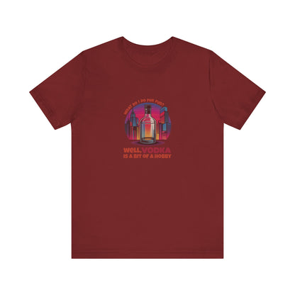 Vodka is a Bit of a Hobby — Retro Graphic Tee (Dark)