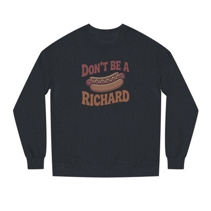 Don’t Be a Richard – Hotdog Roast Retro Sweatshirt (Dark)
