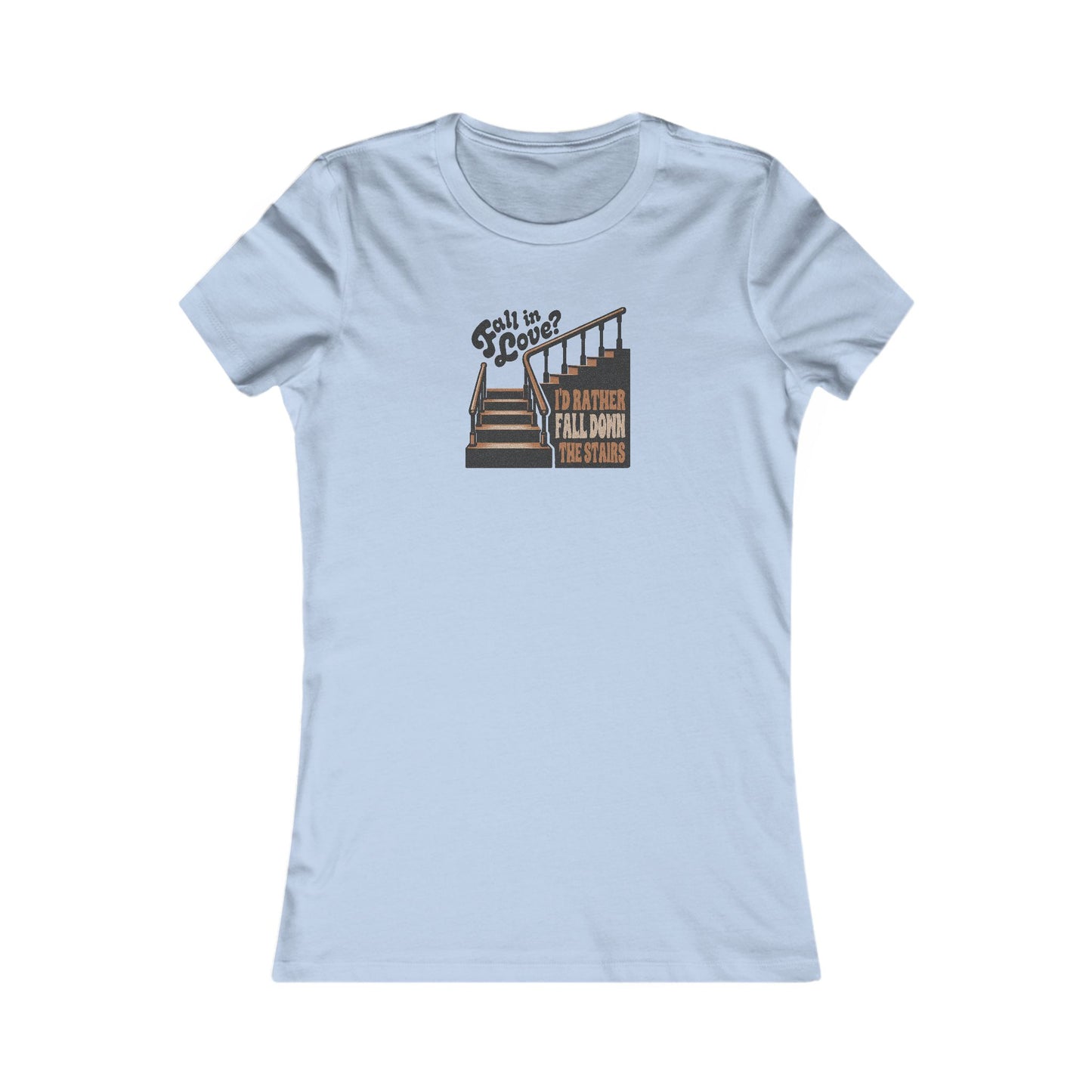 Fall in Love? I'd Rather Fall Down the Stairs — Retro Women's Tee (Light)