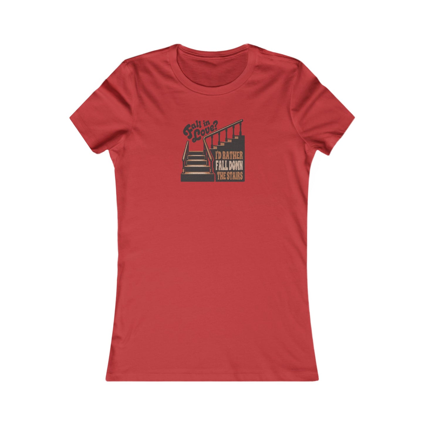 Fall in Love? I'd Rather Fall Down the Stairs — Retro Women's Tee (Light)
