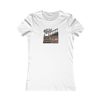 Fall in Love? I'd Rather Fall Down the Stairs — Retro Women's Tee (Light)