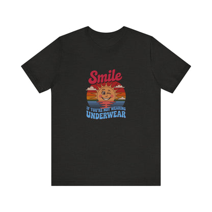Smile If You’re Not Wearing Underwear — Retro Tee (Dark)