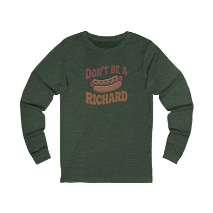 Don’t Be a Richard – Hotdog Roast Retro Long Sleeve (Dark)