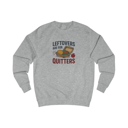 Leftovers Are for Quitters — Foodie Retro Sweatshirt (Light)