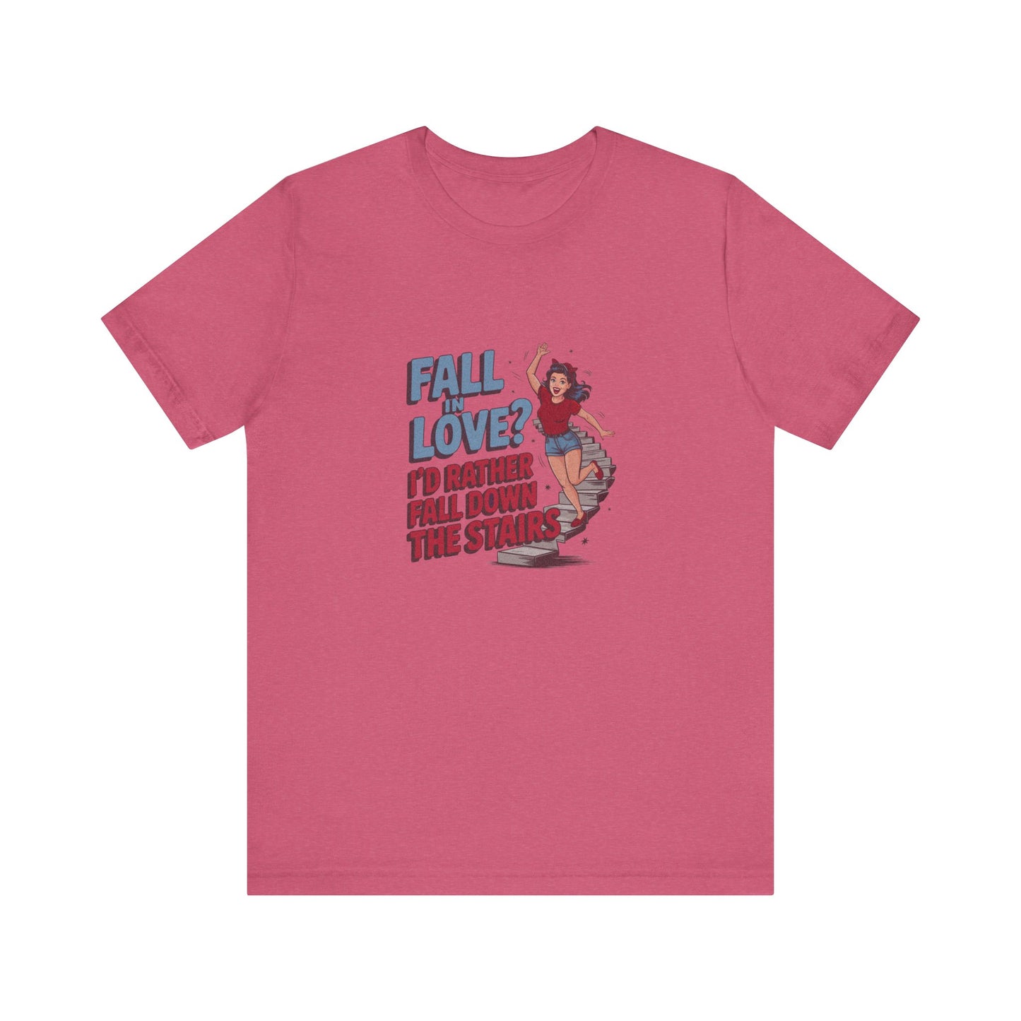 Fall in Love? I'd Rather Fall Down the Stairs — Retro Tee (Light)