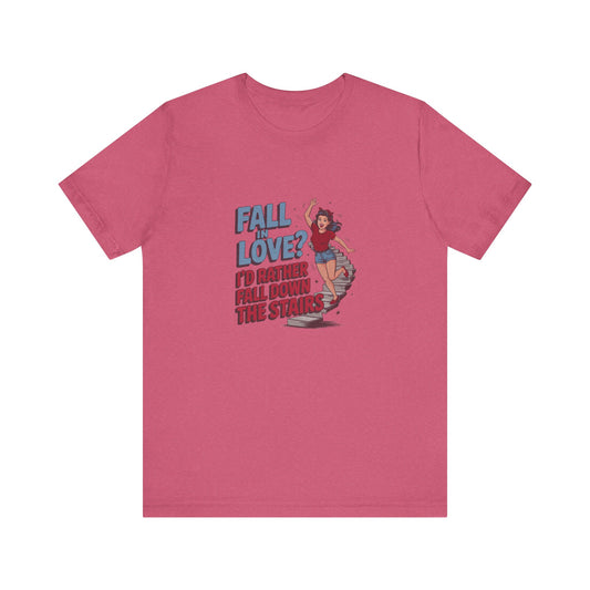 Fall in Love? I'd Rather Fall Down the Stairs — Retro Tee (Light)