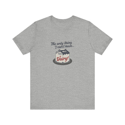 Can’t Have Dairy — Friends Jill Green Retro Tee (Light)