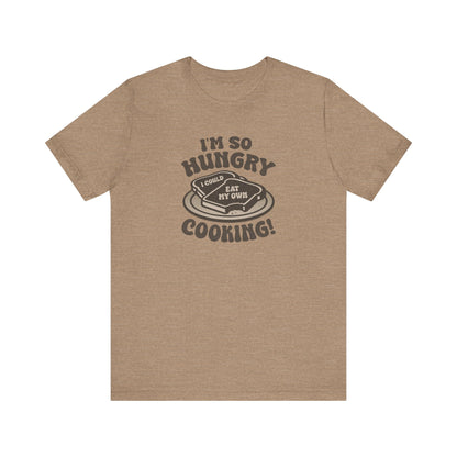 I'm So Hungry, I Could Eat My Own Cooking — Retro Tee (Light)