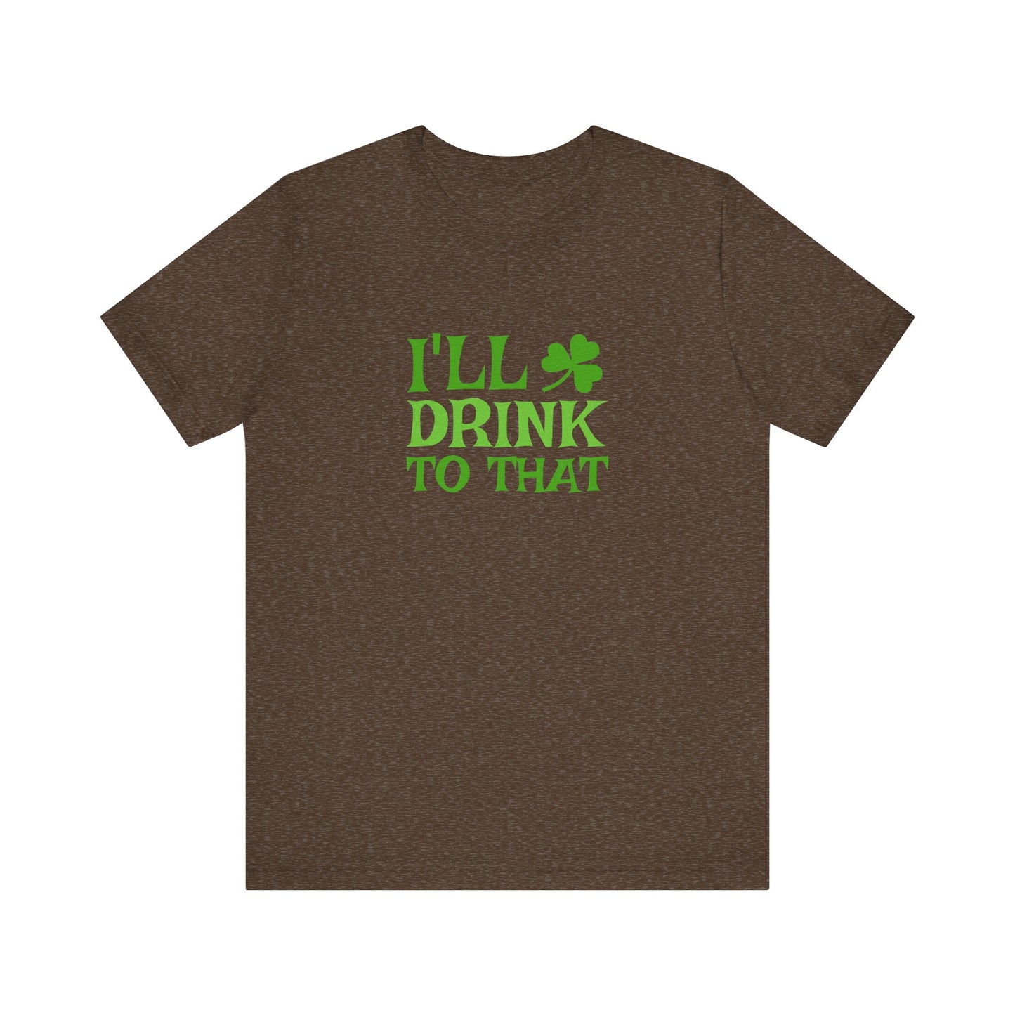 I'll Drink to That — St. Patrick's Retro Tee (Dark)