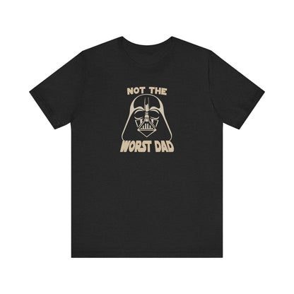 Not The Worst Dad Shirt — Funny Dad Gift, Retro Dad Humor Tee