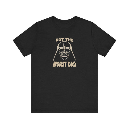 Not The Worst Dad Shirt — Funny Dad Gift, Retro Dad Humor Tee