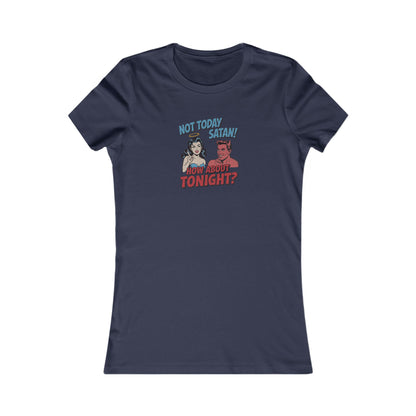 Not Today Satan (How About Tonight?) — Retro Women's Tee (Dark)