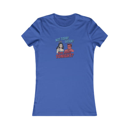 Not Today Satan (How About Tonight?) — Retro Women's Tee (Dark)