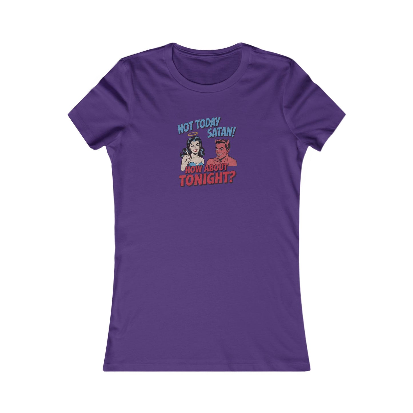 Not Today Satan (How About Tonight?) — Retro Women's Tee (Dark)