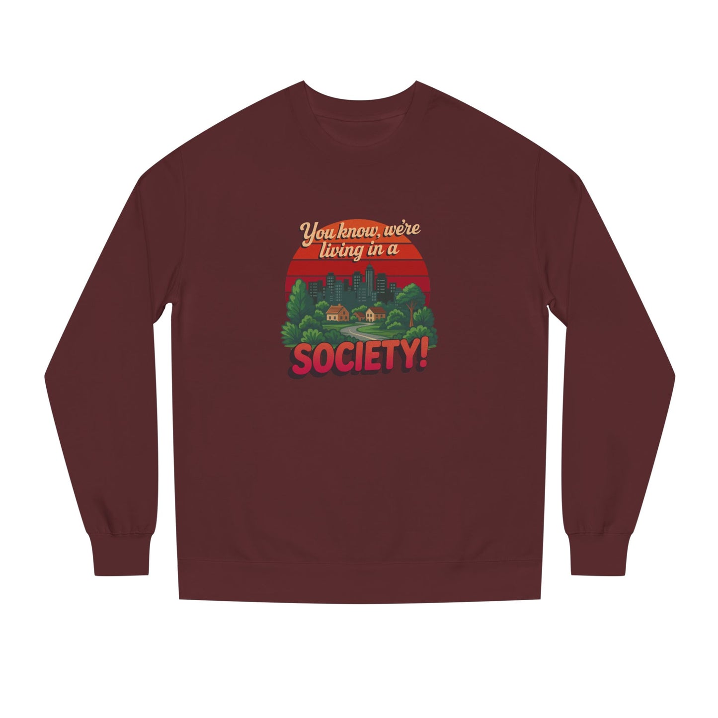 We’re Living in a Society! — Seinfeld Sweatshirt (Dark)