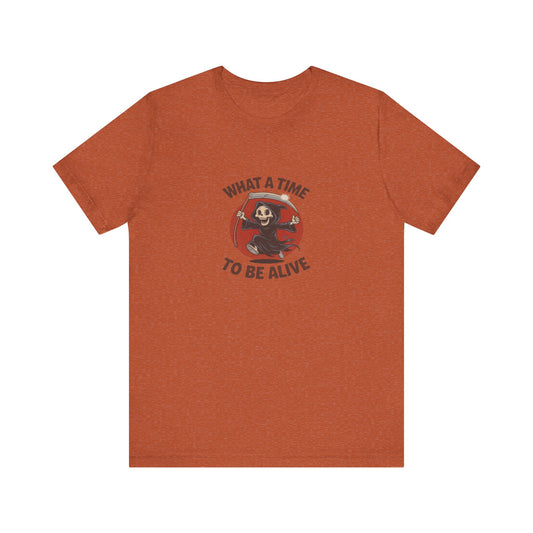 What a Time to Be Alive — Not-So-Grim Reaper Retro Tee (Light)