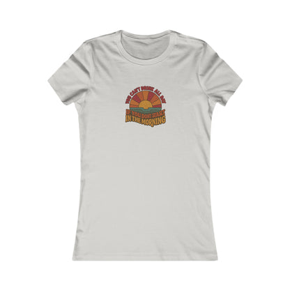 You Can't Drink All Day PSA — Retro Sunrise Women's Tee (Light)